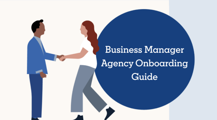 Business Manager Agency Onboarding Guide